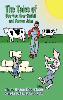 The Tales of Boo-Kee, Brer-Rabbit and Farmer John(English, Paperback, Robertson Elmer Grace)