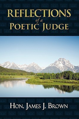 Reflections of a Poetic Judge(English, Paperback, Brown Hon. James J.)