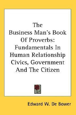 The Business Man's Book Of Proverbs(English, Paperback, De Bower Edward W)