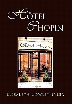 Hotel Chopin(English, Hardcover, Tyler Elizabeth Cowley)