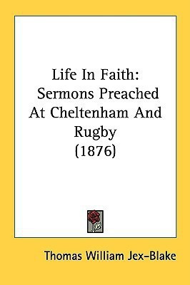 Life In Faith(English, Paperback, Jex-Blake Thomas William)