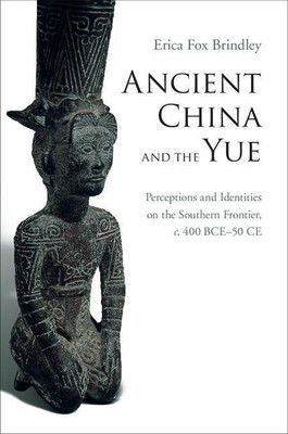 Ancient China and the Yue(English, Hardcover, Brindley Erica Fox)
