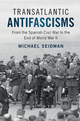 Transatlantic Antifascisms(English, Hardcover, Seidman Michael)