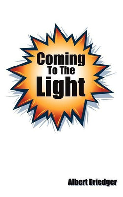 Coming To The Light(English, Paperback, Driedger Albert)