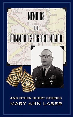 Memoirs of a Command Sergeant Major and Other Short Stories(English, Paperback, Laser Mary Ann)