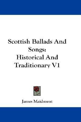 Scottish Ballads And Songs(English, Paperback, Maidment James)