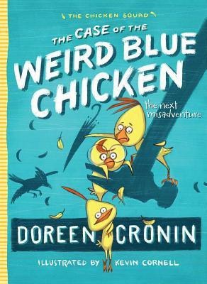 The Case of the Weird Blue Chicken(English, Hardcover, Cronin Doreen)