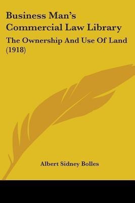 Business Man's Commercial Law Library(English, Paperback, Bolles Albert Sidney)