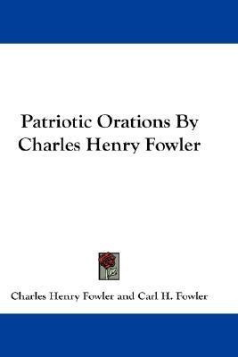 Patriotic Orations By Charles Henry Fowler(English, Paperback, Fowler Charles Henry)