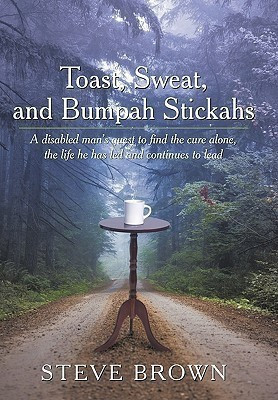 Toast, Sweat, and Bumpah Stickahs(English, Paperback, Brown Steve)