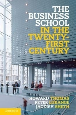 The Business School in the Twenty-First Century(English, Hardcover, Thomas Howard)