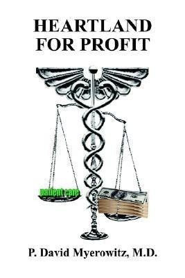 Heartland for Profit(English, Paperback, Myerowitz P. David M.D.)