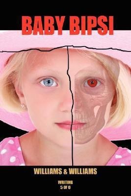 Baby Bipsi(English, Paperback, Williams, Williams, Williams Angela Aprn Edd(c))