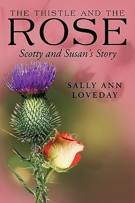 The Thistle and the Rose(English, Paperback, Loveday Sally Ann)