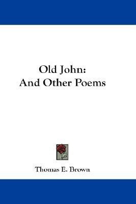 Old John(English, Paperback, Brown Thomas E Dr PH.D.)