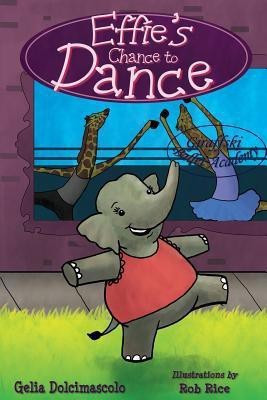 Effie's Chance to Dance(English, Paperback, Dolcimascolo Gelia)