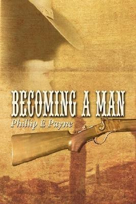 Becoming a Man(English, Paperback, Payne Phillip E.)