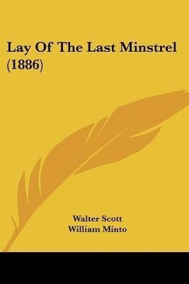 Lay of the Last Minstrel (1886)(English, Paperback, Scott Walter Sir)