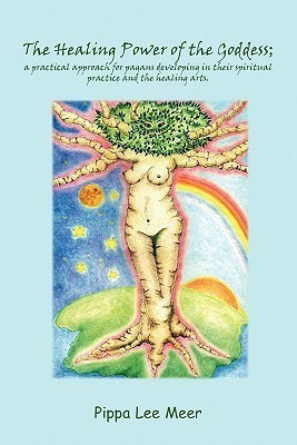 The Healing Power of the Goddess(English, Paperback, Meer Pip Lee)