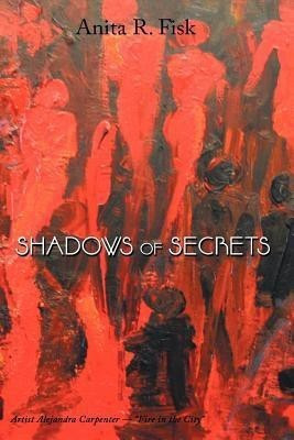 Shadows of Secrets(English, Paperback, Fisk Anita R.)