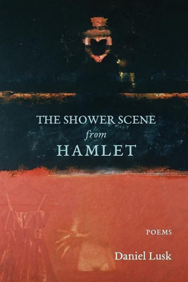 The Shower Scene from Hamlet(English, Paperback, Lusk Daniel)