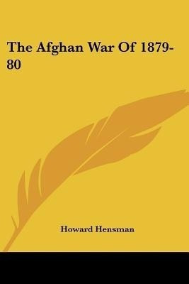 The Afghan War Of 1879-80(English, Paperback, Hensman Howard)