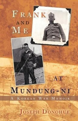 Frank and Me at Mundung-Ni(English, Paperback, Donohue Joseph Professor Emeritus of English)
