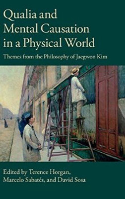 Qualia and Mental Causation in a Physical World(English, Hardcover, unknown)