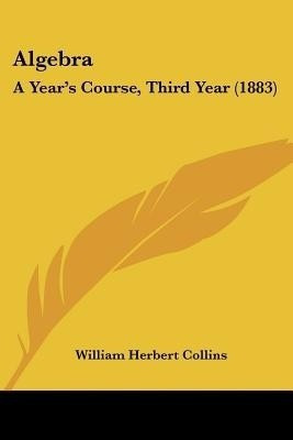 Algebra(English, Paperback, Collins William Herbert)