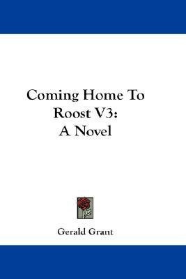 Coming Home To Roost V3(English, Paperback, Grant Gerald)