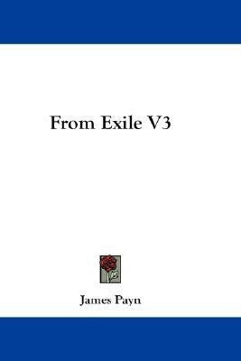 From Exile V3(English, Paperback, Payn James)