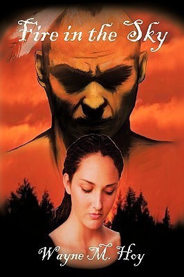 Fire in the Sky(English, Paperback, Hoy Wayne M.)