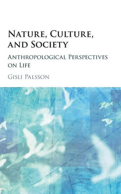 Nature, Culture, and Society(English, Hardcover, Palsson Gisli)