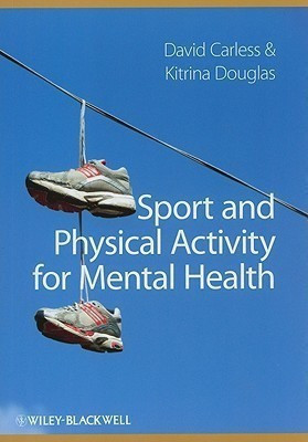 Sport and Physical Activity for Mental Health(English, Paperback, Carless D)