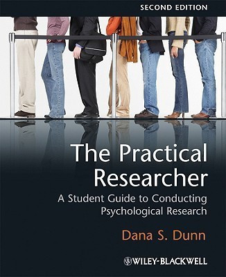 The Practical Researcher  - A Student Guide to Conducting Psychological Research(English, Paperback, Dunn Dana S.)