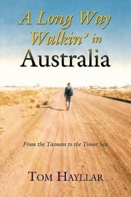 A Long Way Walkin' in Australia(English, Paperback, Hayllar Tom)