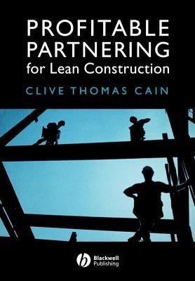 Profitable Partnering for Lean Construction(English, Paperback, Cain Clive Thomas)