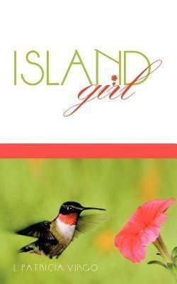 Island Girl 2nd Edition(English, Paperback, Virgo L. Patricia)