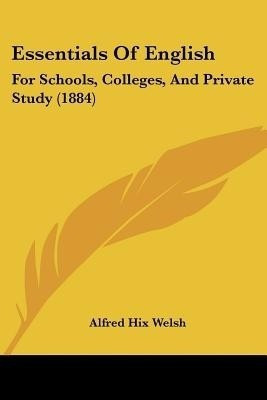 Essentials Of English(English, Paperback, Welsh Alfred Hix)