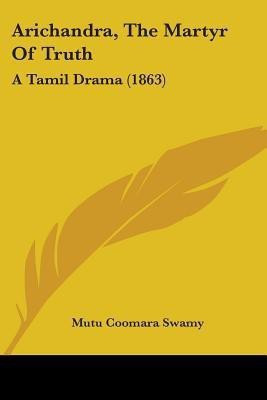 Arichandra, The Martyr Of Truth(English, Paperback, unknown)