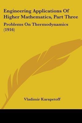 Engineering Applications Of Higher Mathematics, Part Three(English, Paperback, Karapetoff Vladimir)
