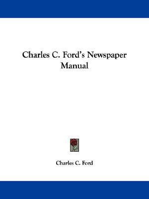 Charles C. Ford's Newspaper Manual(English, Paperback, Ford Charles C)
