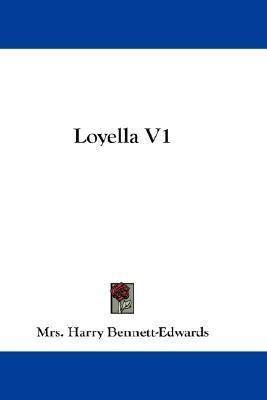 Loyella V1(English, Paperback, Bennett-Edwards Harry Mrs)