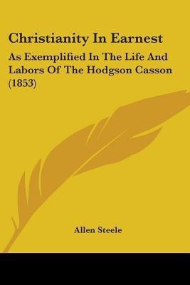 Christianity In Earnest(English, Paperback, Steele Allen)