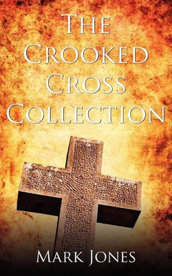 The Crooked Cross Collection(English, Paperback, Jones Mark)