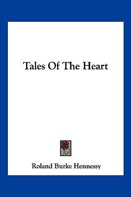 Tales Of The Heart(English, Paperback, Hennessy Roland Burke)