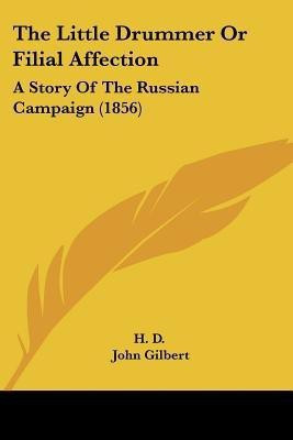 The Little Drummer Or Filial Affection(English, Paperback, unknown)