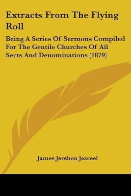 Extracts From The Flying Roll(English, Paperback, Jezreel James Jershon)