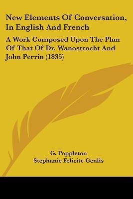 New Elements Of Conversation, In English And French(English, Paperback, Poppleton G.)
