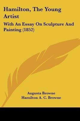 Hamilton, The Young Artist(English, Paperback, Browne Augusta)
